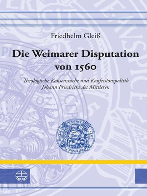 cover image of Die Weimarer Disputation von 1560